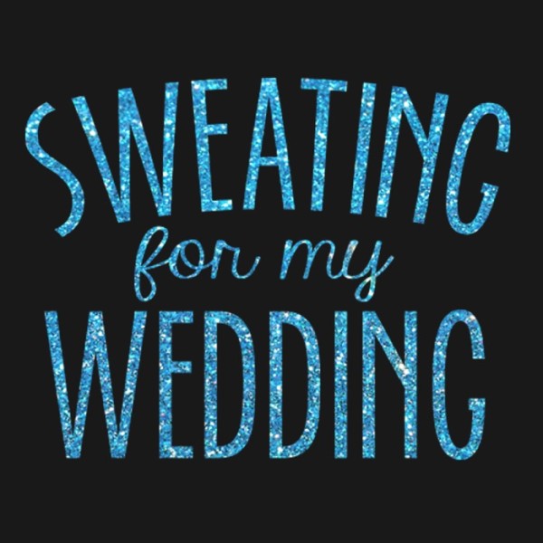 24-Hour-Tees.Sweating-For-My-Wedding-Preview-600x600