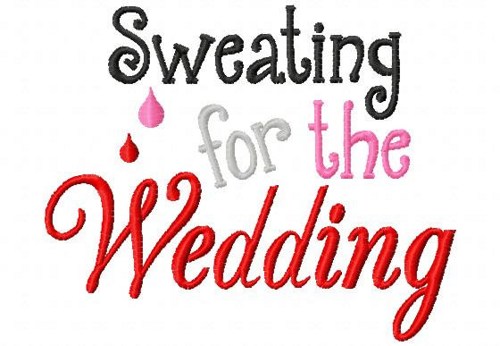 sweating_for_the_wedding_-_machine_embroidery_design_-_9_sizes_9047c20b