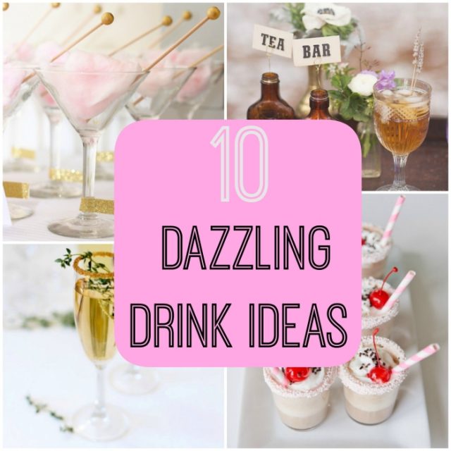 10 Dazzling Drink Ideas για τον γάμο σας!