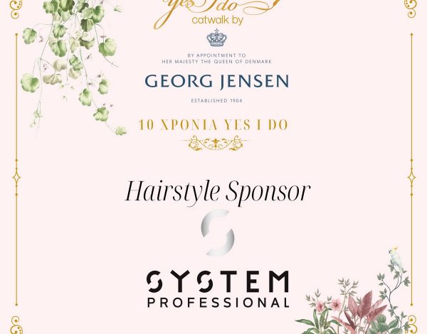 Το System Professional είναι ο hairstyle sponsor του Yes I Do Catwalk by Georg Jensen!